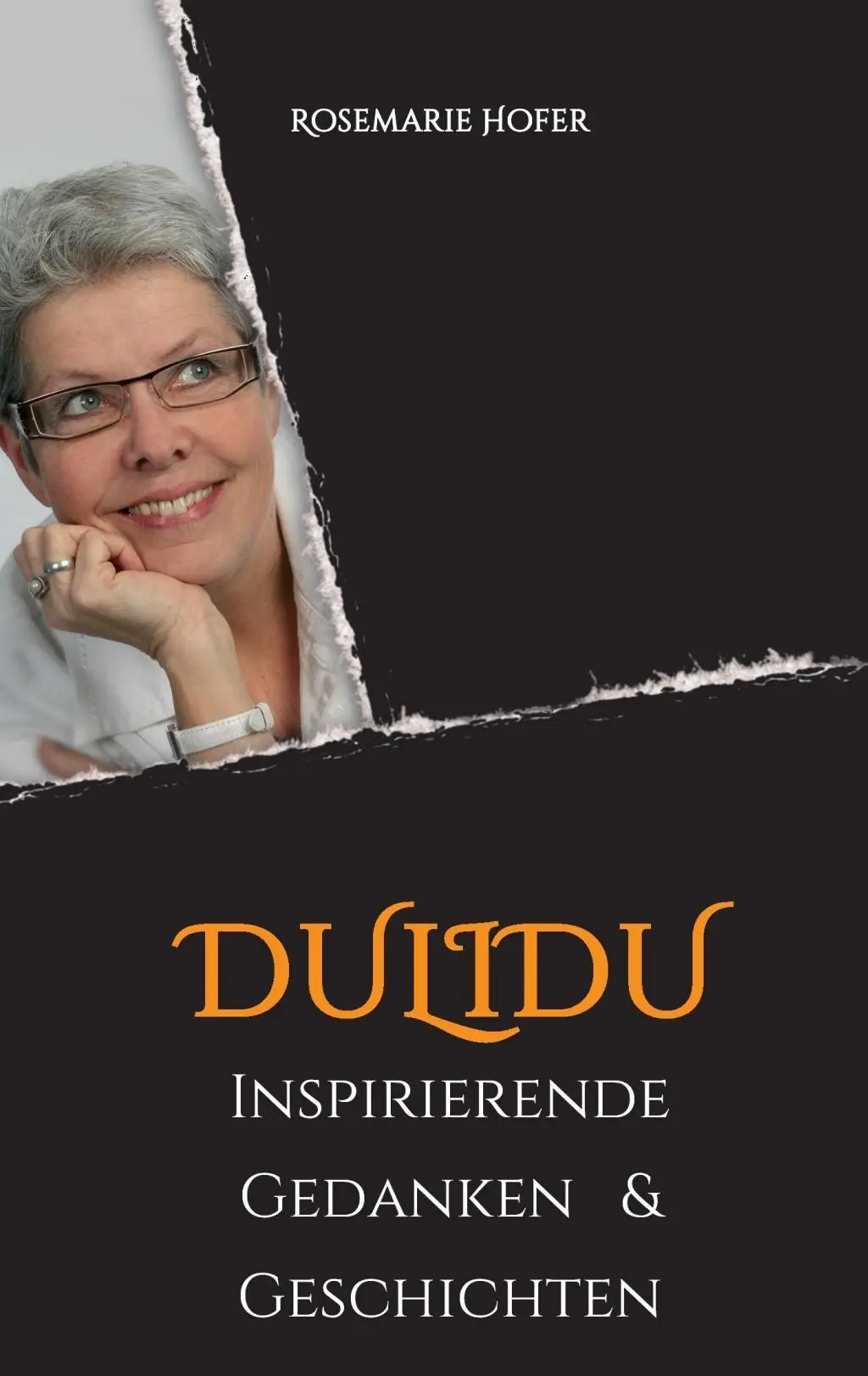 Cover: 9783732372744 | DULIDU - Inspirierende Gedanken &amp; Geschichten | Rosemarie Hofer | Buch