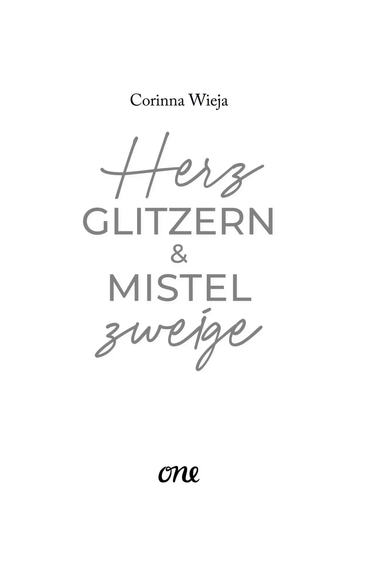 Bild: 9783846602744 | Herzglitzern und Mistelzweige | Corinna Wieja | Taschenbuch | 340 S.