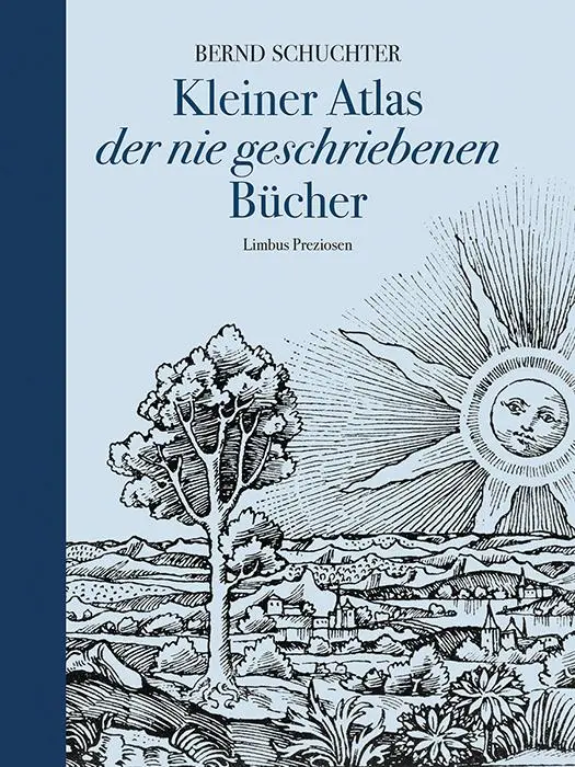 Cover: 9783990392744 | Kleiner Atlas der nie geschriebenen Bücher | Fabulierungen | Schuchter