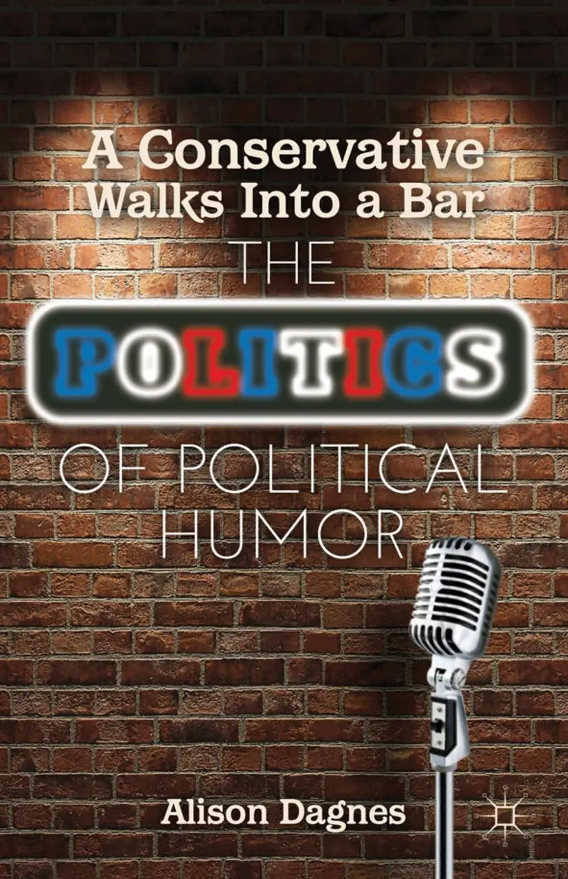 Cover: 9781137262844 | A Conservative Walks Into a Bar | The Politics of Political Humor | xv