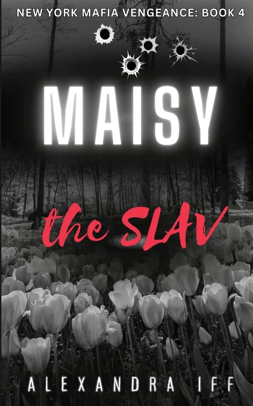 Cover: 9781738432844 | MAISY the SLAV | A Dark Mafia Romance | Alexandra Iff | Taschenbuch