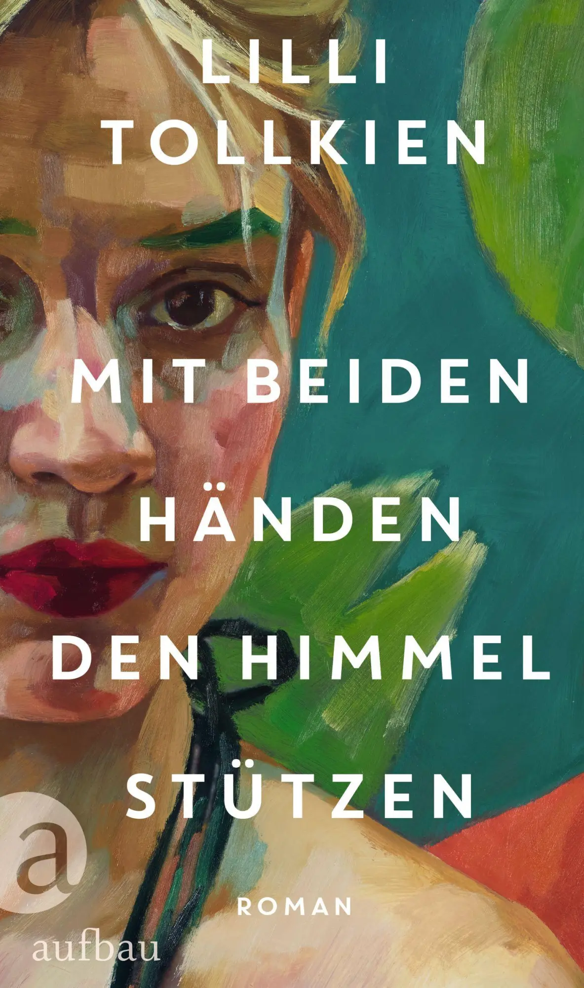 Cover: 9783351042844 | Mit beiden Händen den Himmel stützen | Roman | Lilli Tollkien | Buch
