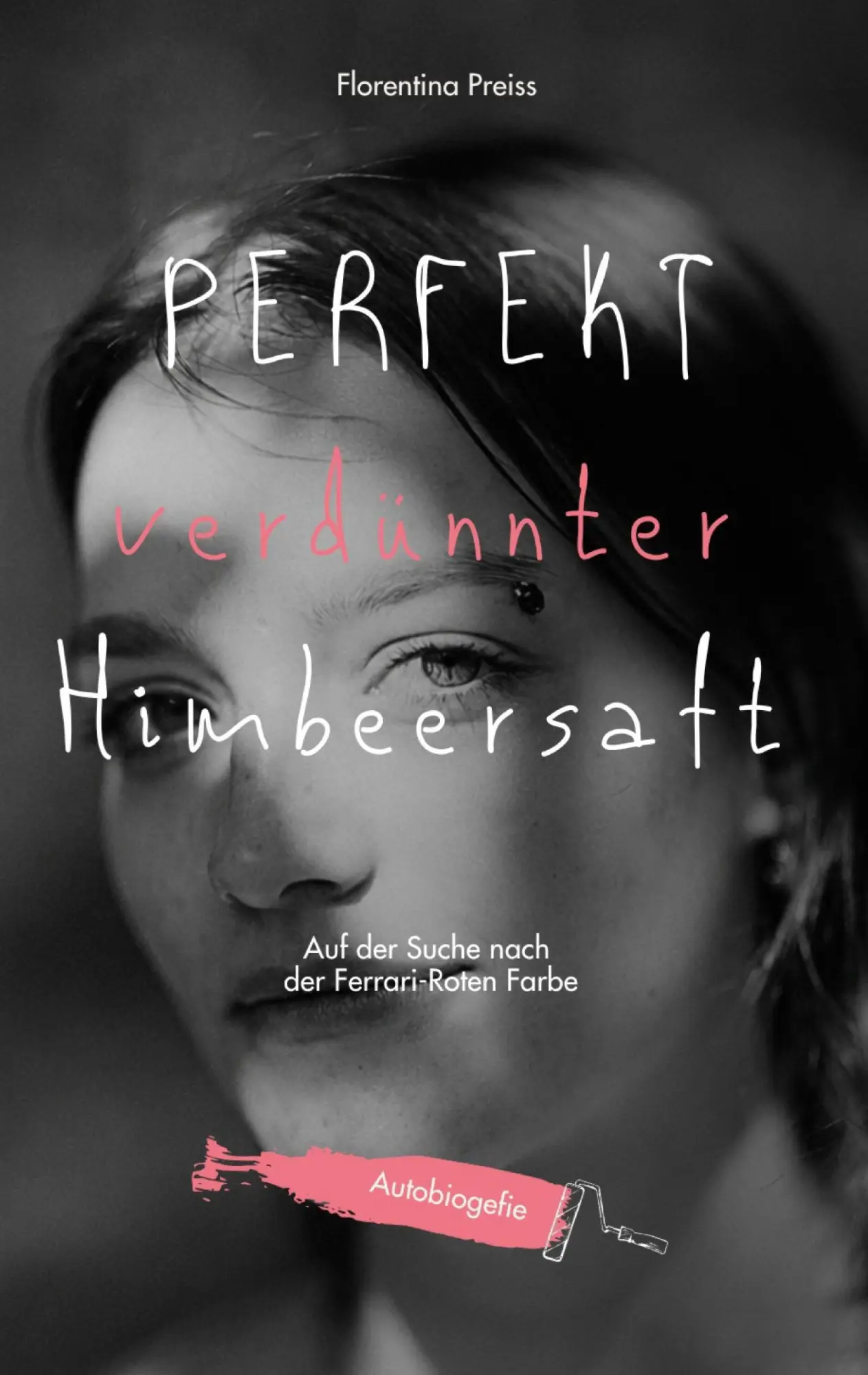 Cover: 9783696352844 | Perfekt verdünnter Himbeersaft | Florentina Preiss | Taschenbuch