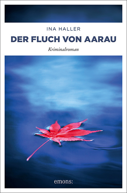 Der Fluch von Aarau | Kriminalroman | Ina Haller | Taschenbuch | 288 S. | Deutsch | 2018 | Emons Verlag | EAN 9783740802844 - Haller, Ina