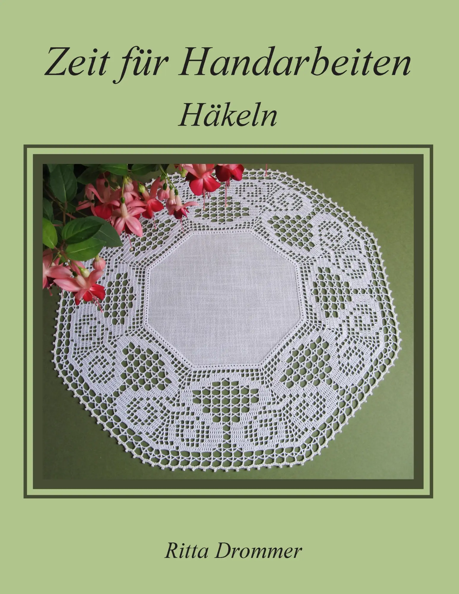 Cover: 9783844852844 | Zeit für Handarbeiten | Häkeln | Ritta Drommer | Taschenbuch | 64 S.
