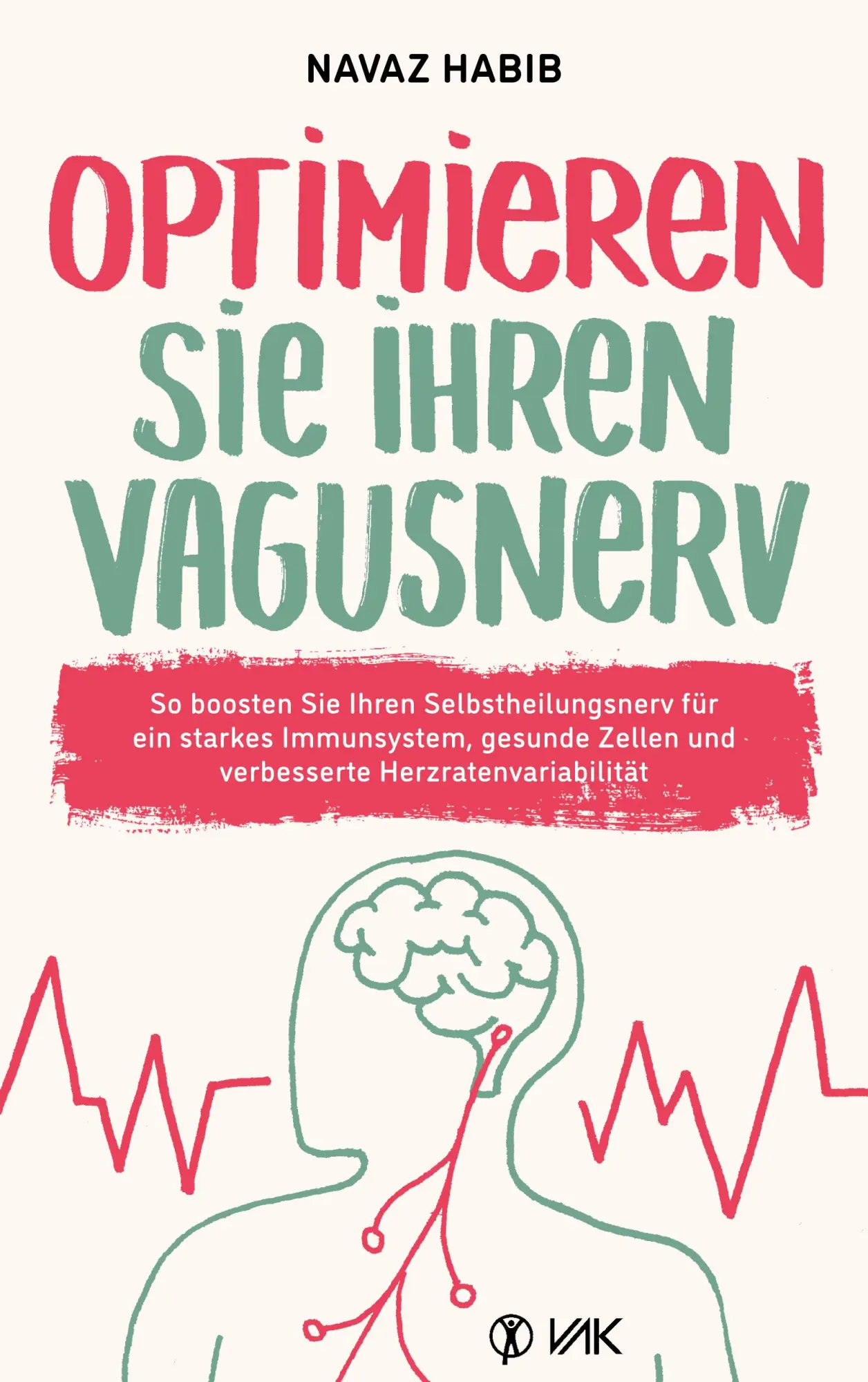 Cover: 9783867312844 | Optimieren Sie Ihren Vagusnerv | Navaz Habib | Taschenbuch | 232 S.