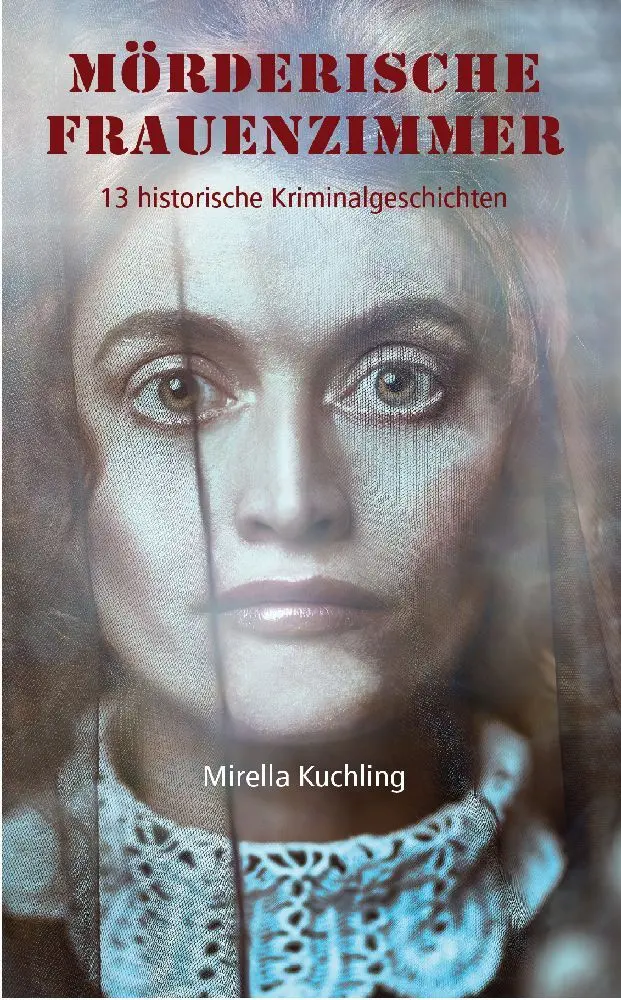 Mörderische Frauenzimmer - Mirella Kuchling Kartoniert (TB)