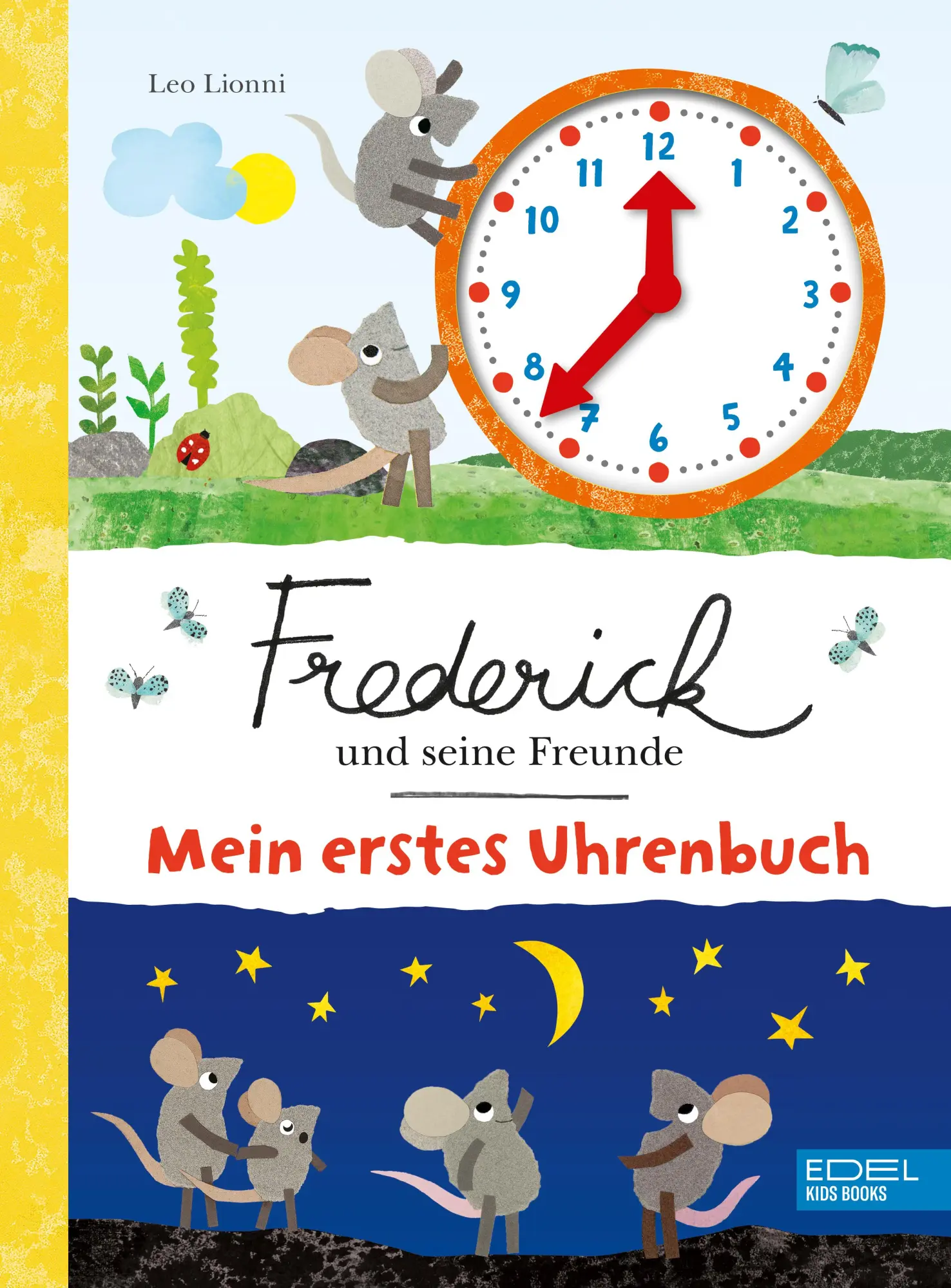 Cover: 9783961292844 | Frederick und seine Freunde - Mein erstes Uhrenbuch | Leo Lionni
