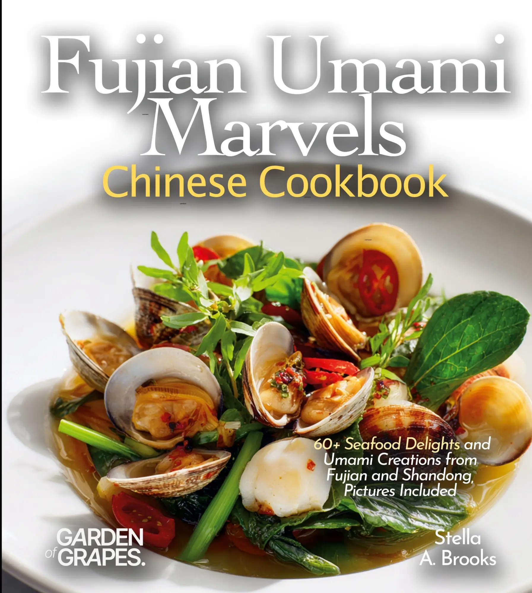 Cover: 9798295412844 | Fujian Umami Marvels, Chinese Cookbook | Stella A. Brooks | Buch