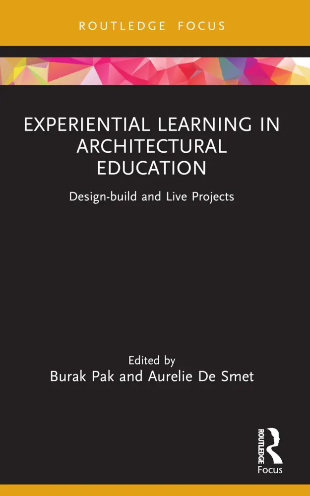 Cover: 9781032212944 | Experiential Learning in Architectural Education | Burak Pak (u. a.)