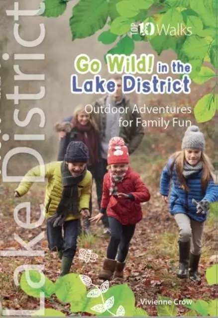 Cover: 9781908632944 | Go Wild in the Lake District | Outdoor Adventures for Family Fun