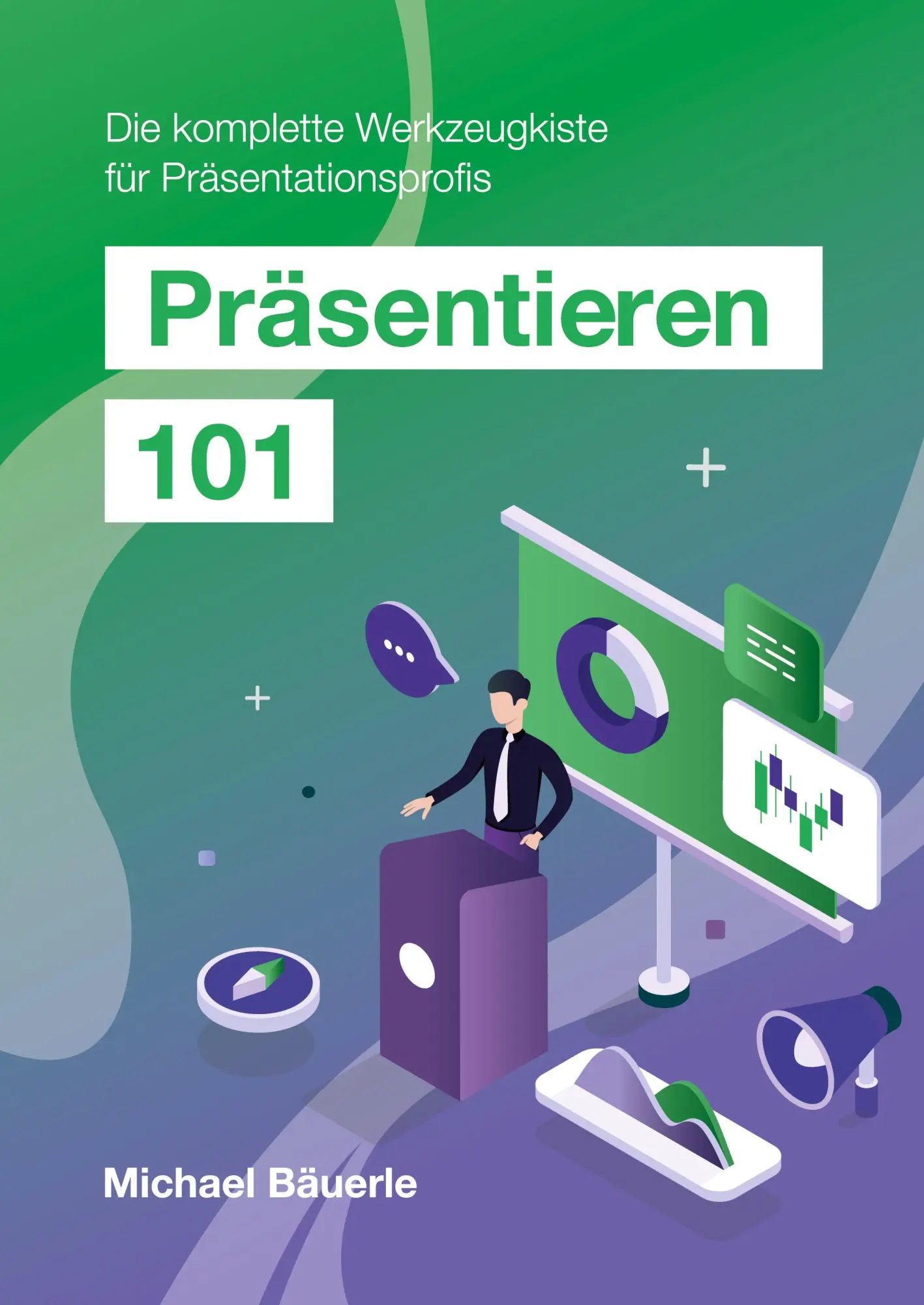 Cover: 9783038052944 | Präsentieren 101 | Die komplette Werkzeugkiste für Präsentationsprofis