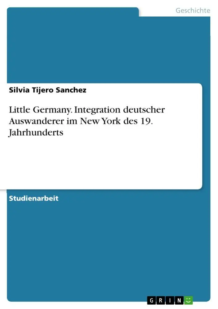 Cover: 9783389132944 | Little Germany. Integration deutscher Auswanderer im New York des...