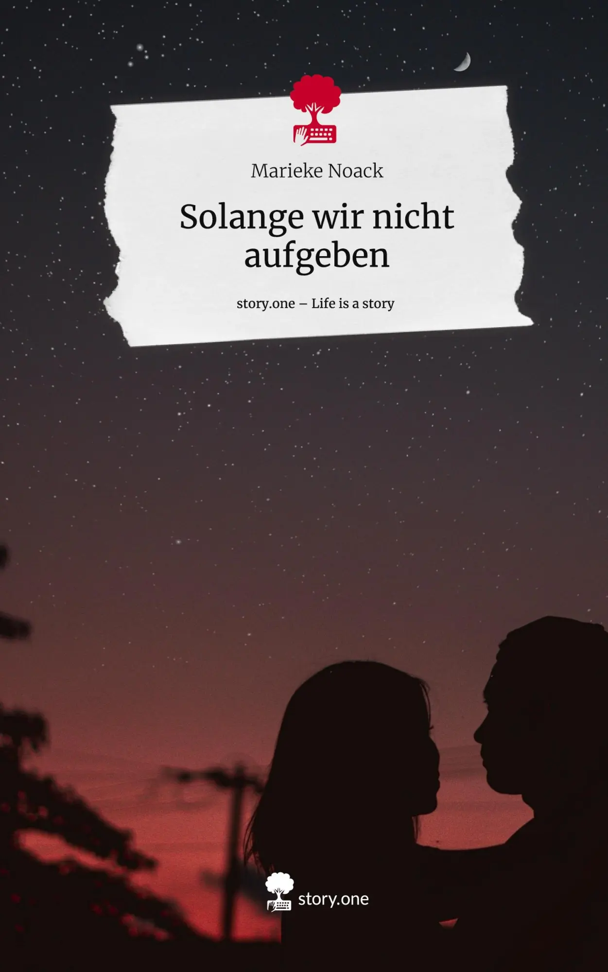 Cover: 9783710882944 | Solange wir nicht aufgeben. Life is a Story - story.one | Noack | Buch