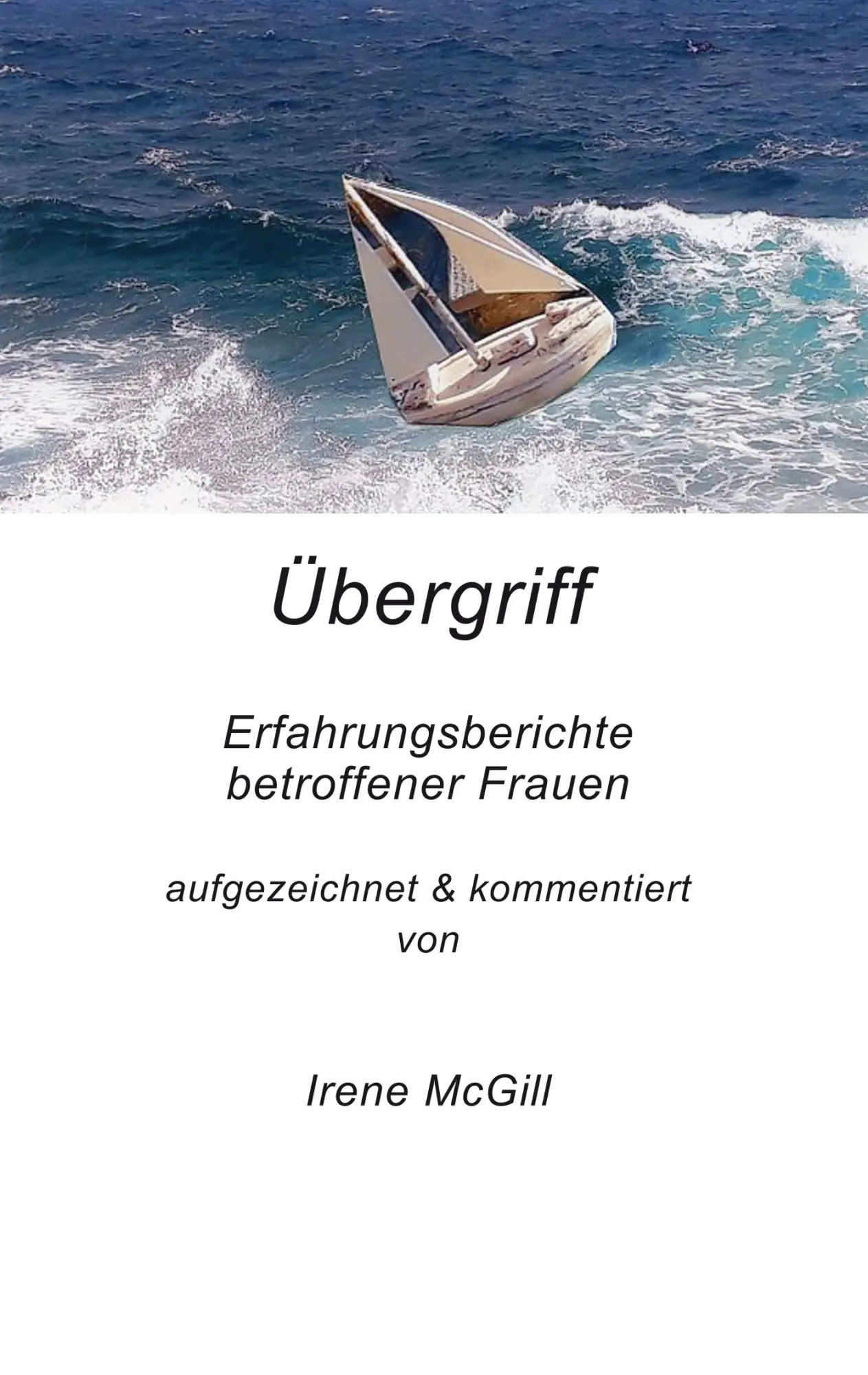 Cover: 9783749422944 | Übergriff | Erfahrungsberichte betroffener Frauen | Irene McGill