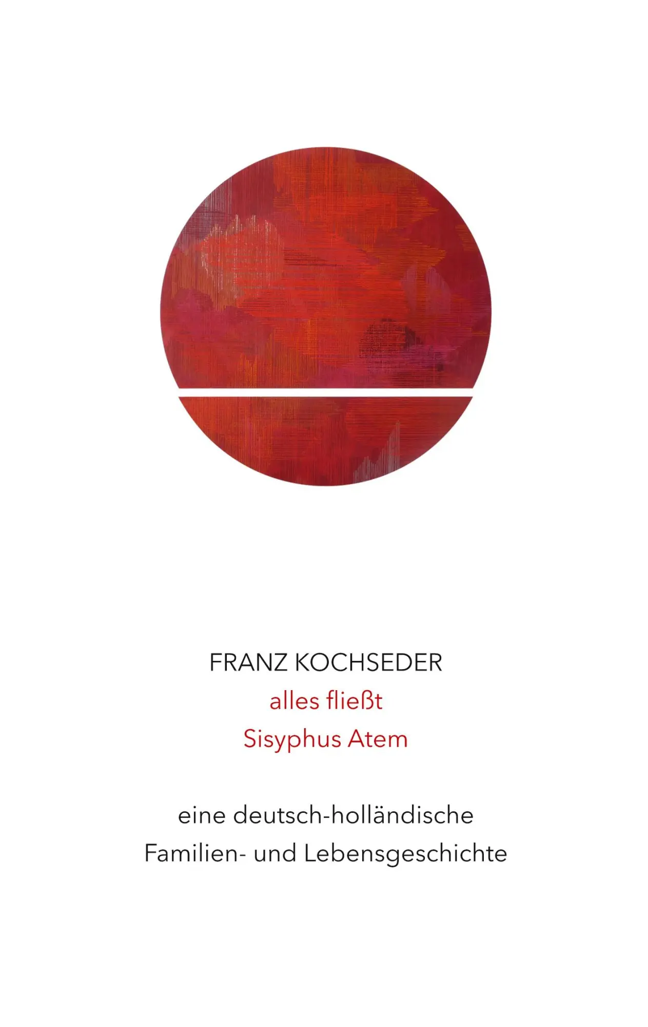 Cover: 9783819262944 | alles fließt | Sisyphos Atem | Franz Kochseder | Taschenbuch | 278 S.