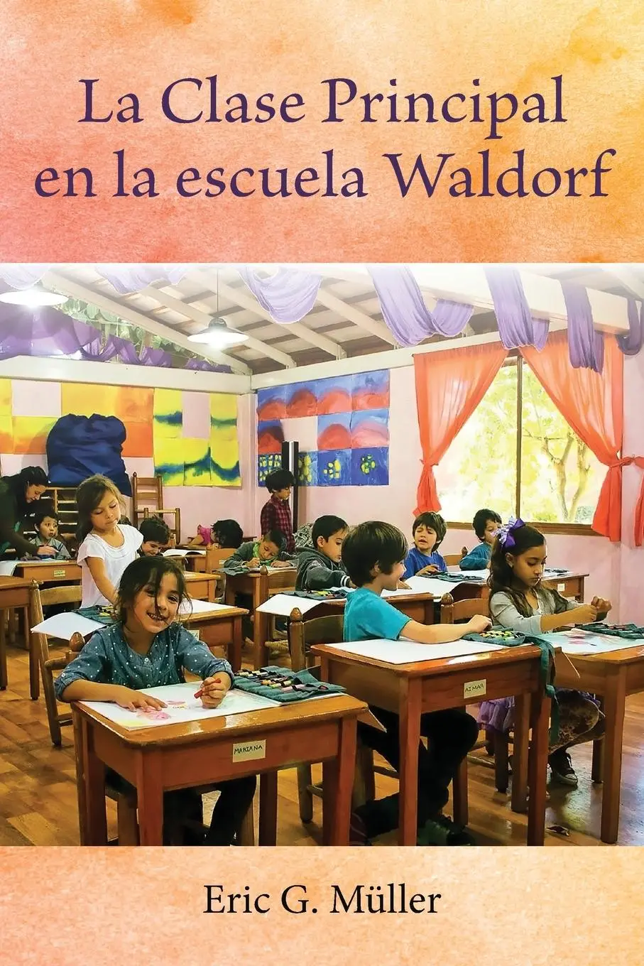 Cover: 9798987442944 | La Clase Principal en la escuela Waldorf | Eric G. Müller | Buch