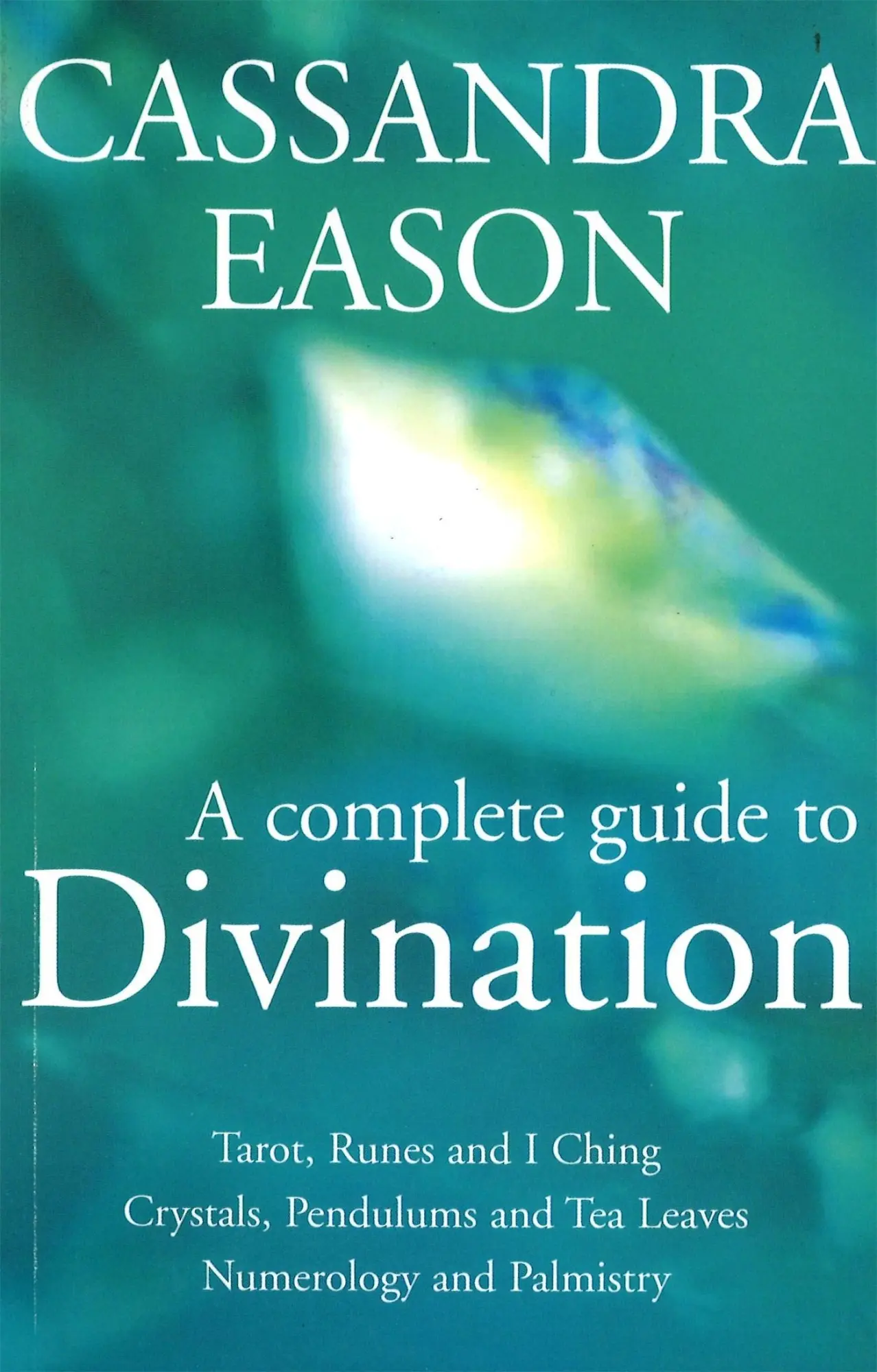 Cover: 9780749923044 | The Complete Guide to Divination | C. Eason | Taschenbuch | Englisch