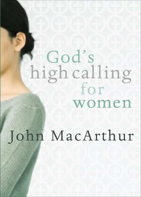 Cover: 9780802453044 | God's High Calling for Women | John Macarthur | Taschenbuch | Englisch