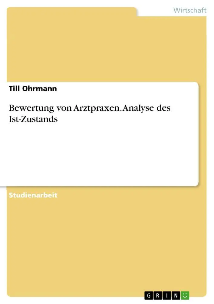 Cover: 9783640553044 | Bewertung von Arztpraxen. Analyse des Ist-Zustands | Till Ohrmann