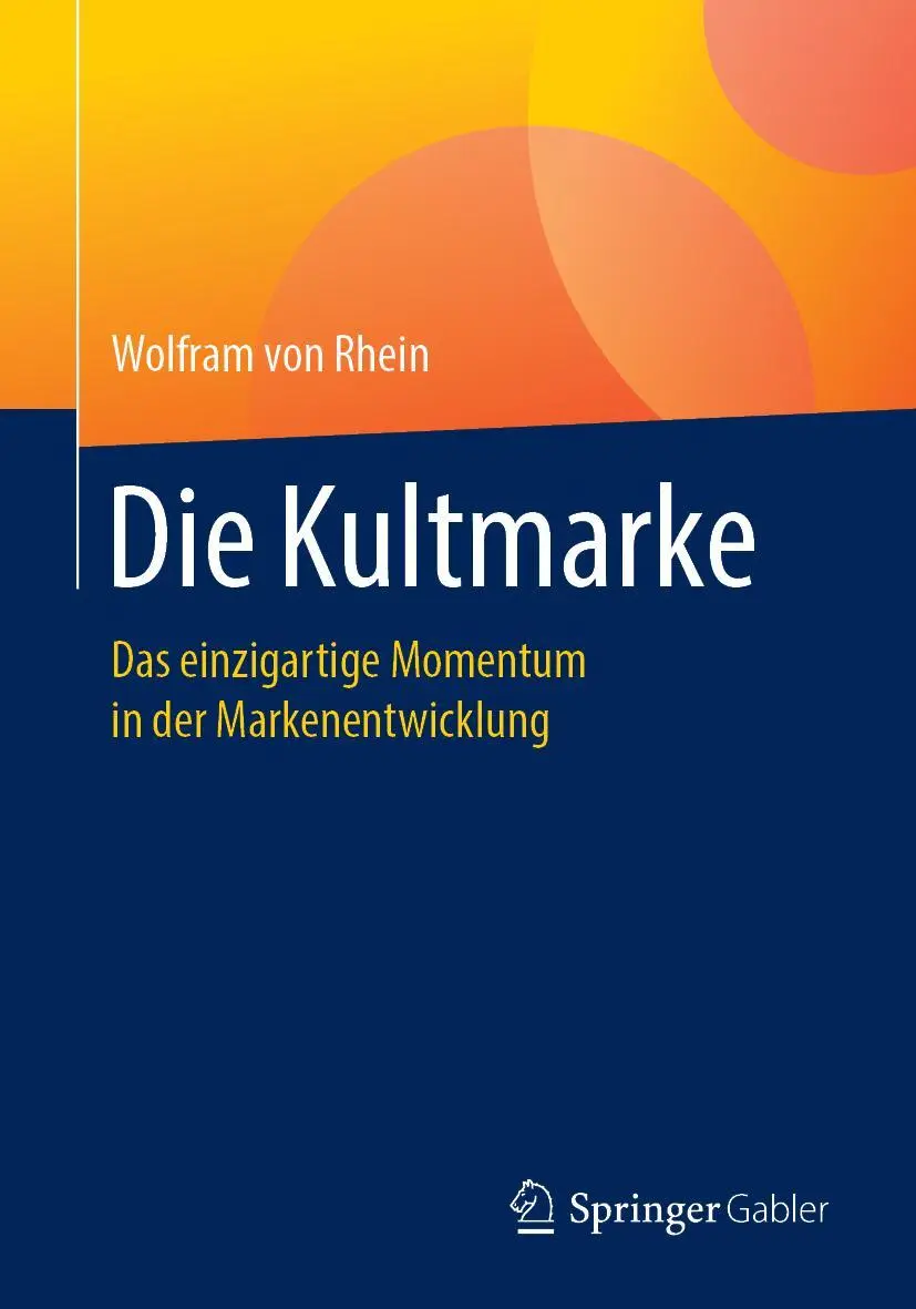 Cover: 9783658233044 | Die Kultmarke | Das einzigartige Momentum in der Markenentwicklung