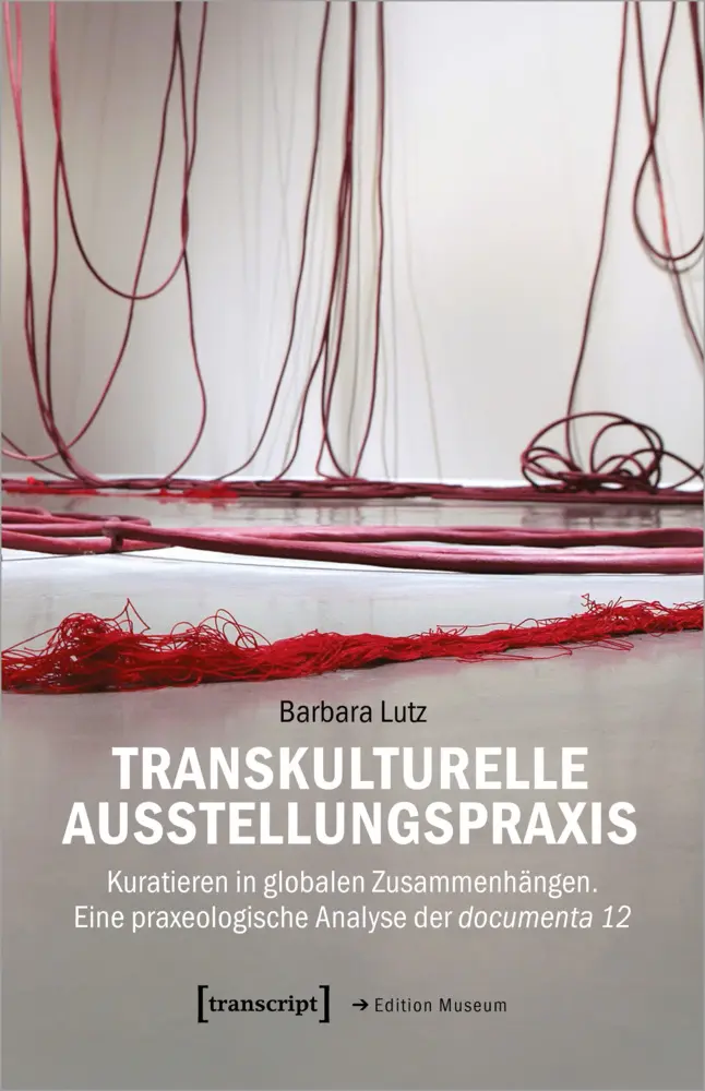 Cover: 9783837663044 | Transkulturelle Ausstellungspraxis | Barbara Lutz | Taschenbuch | 2022