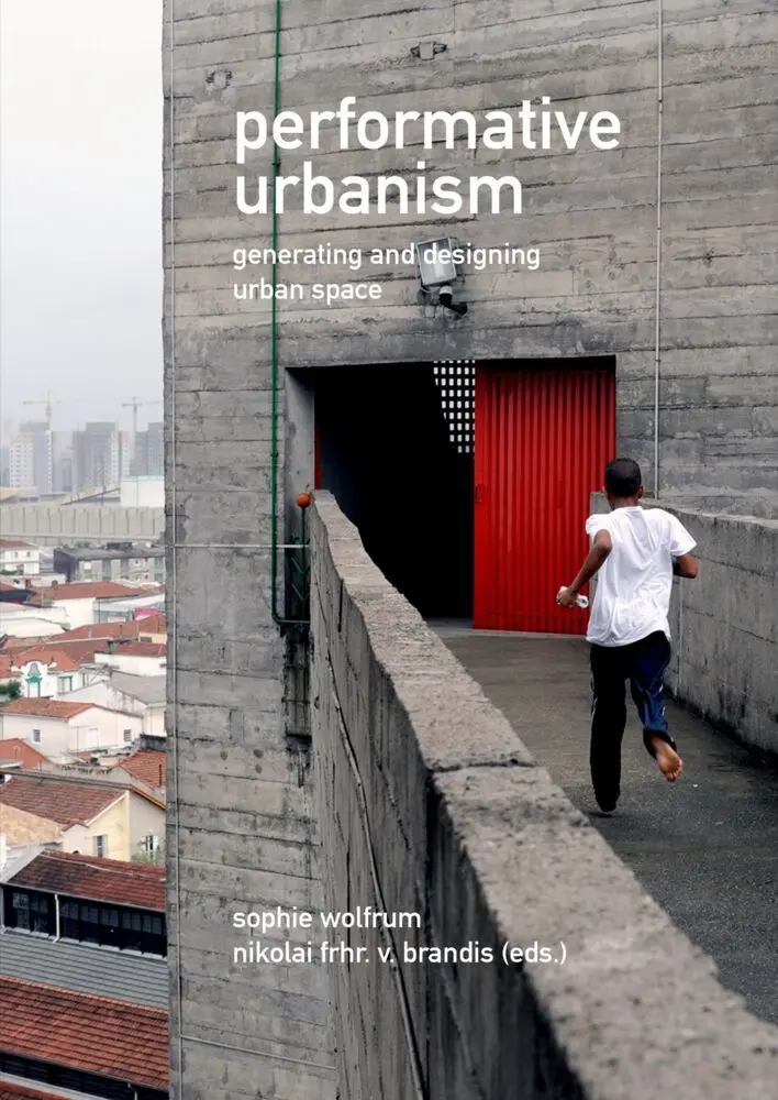 Cover: 9783868593044 | Performative Urbanism | Generating and Designing Urban Space | Buch