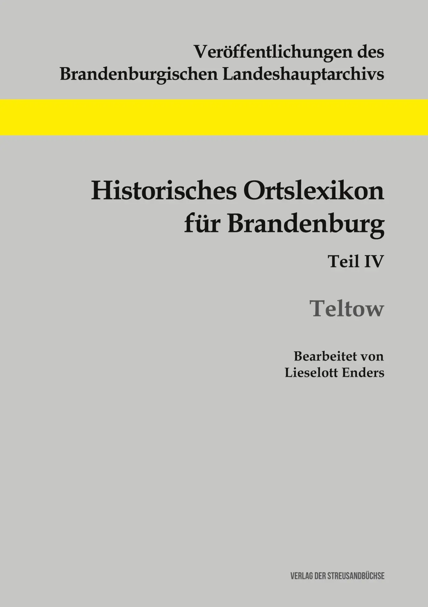 Cover: 9783883723044 | Historisches Ortslexikon für Brandenburg, Teil IV, Teltow | Enders