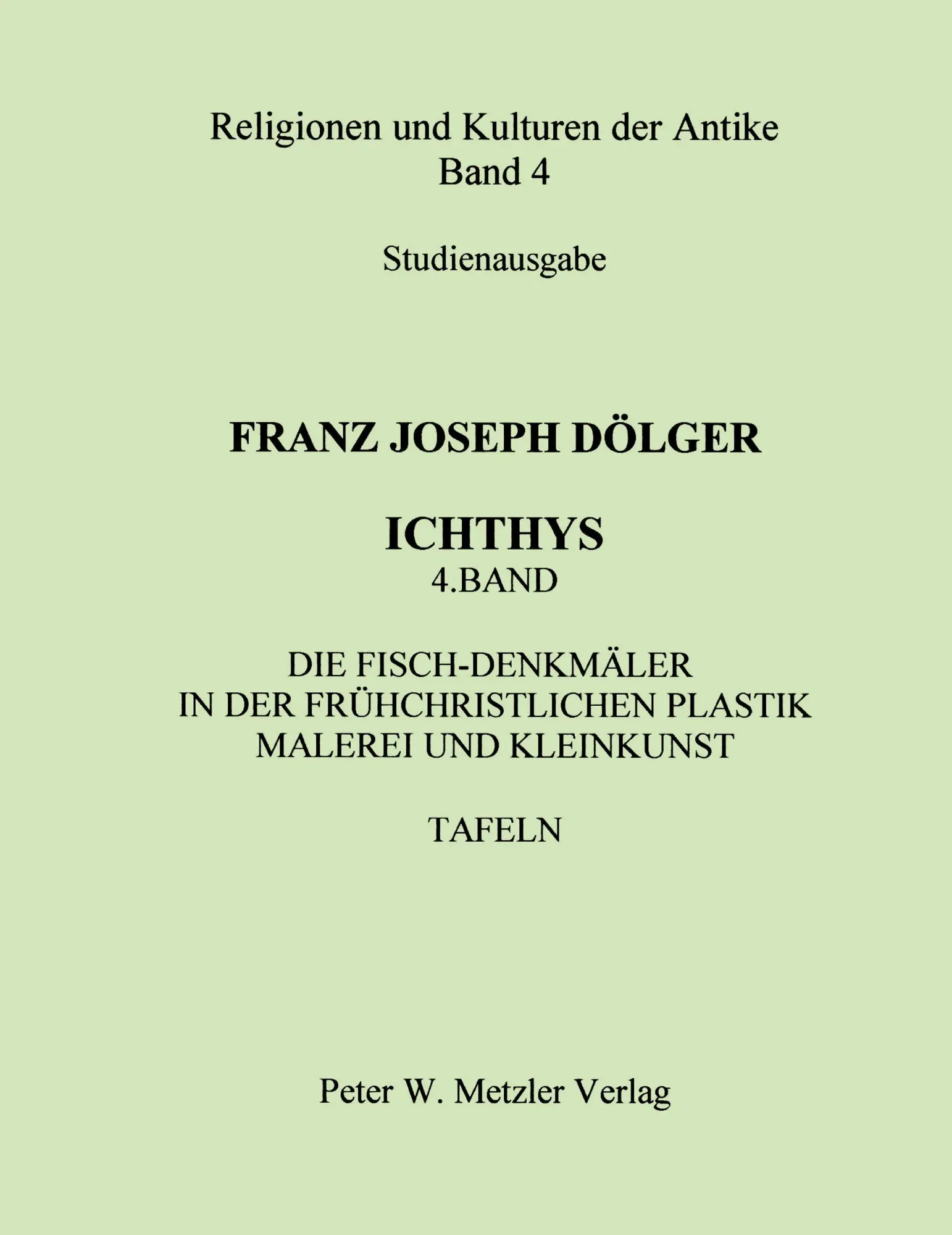 Cover: 9783936283044 | ICHTHYS. 4. Band | Franz Joseph Dölger | Taschenbuch | 408 S. | 2000
