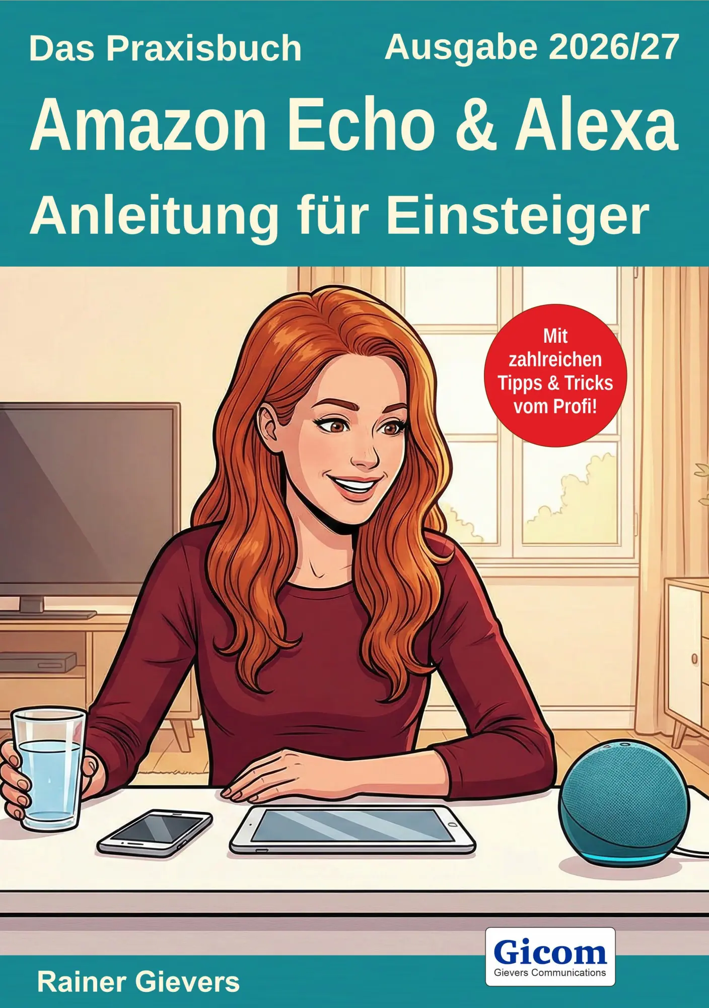 Cover: 9783964693044 | Das Praxisbuch Amazon Echo &amp; Alexa - Anleitung für Einsteiger...