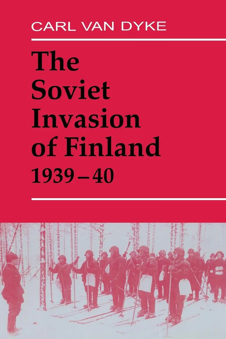 Cover: 9780714643144 | The Soviet Invasion of Finland, 1939-40 | Carl van Dyke | Taschenbuch