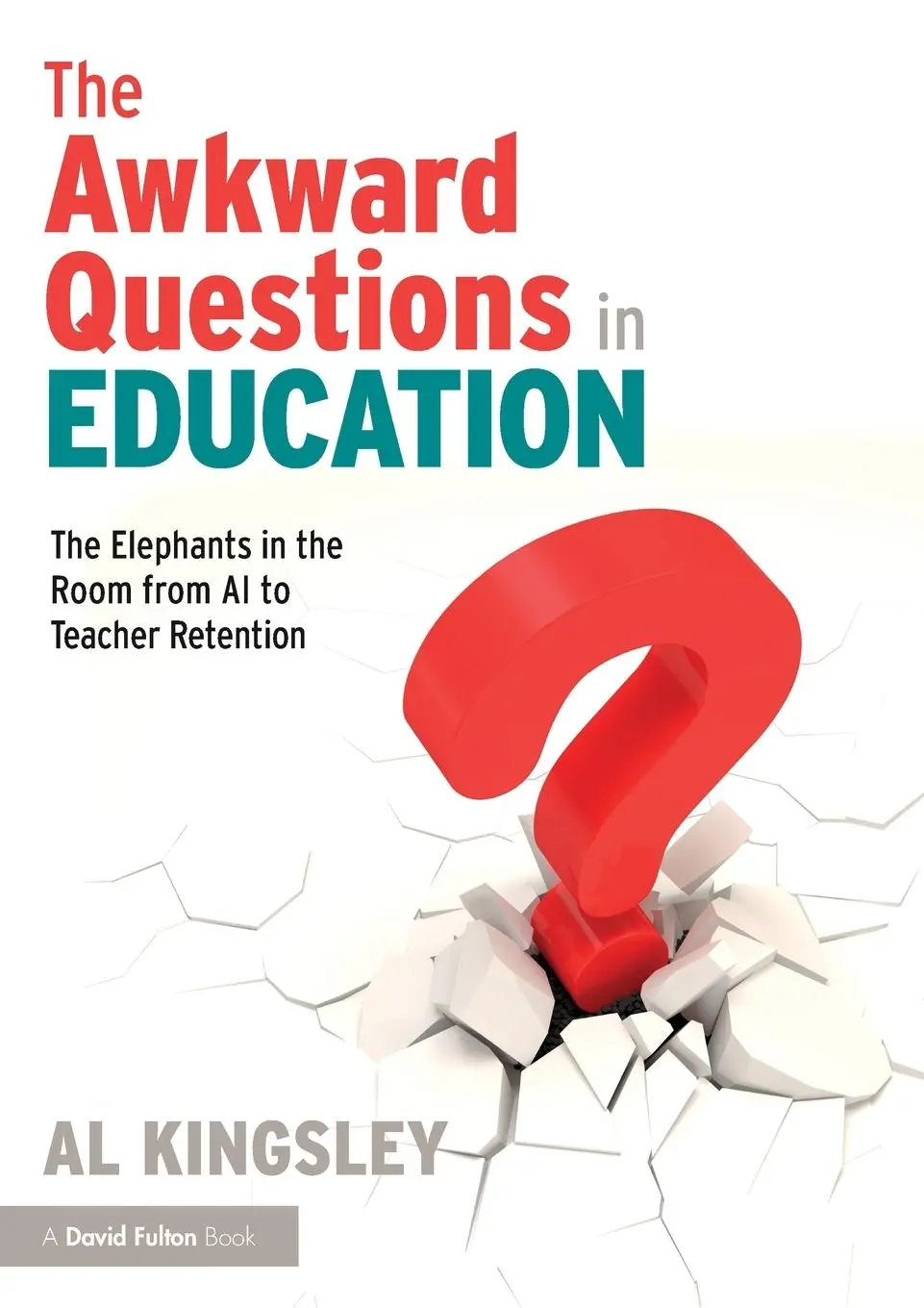 Cover: 9781032883144 | The Awkward Questions in Education | Al Kingsley | Taschenbuch | 2025