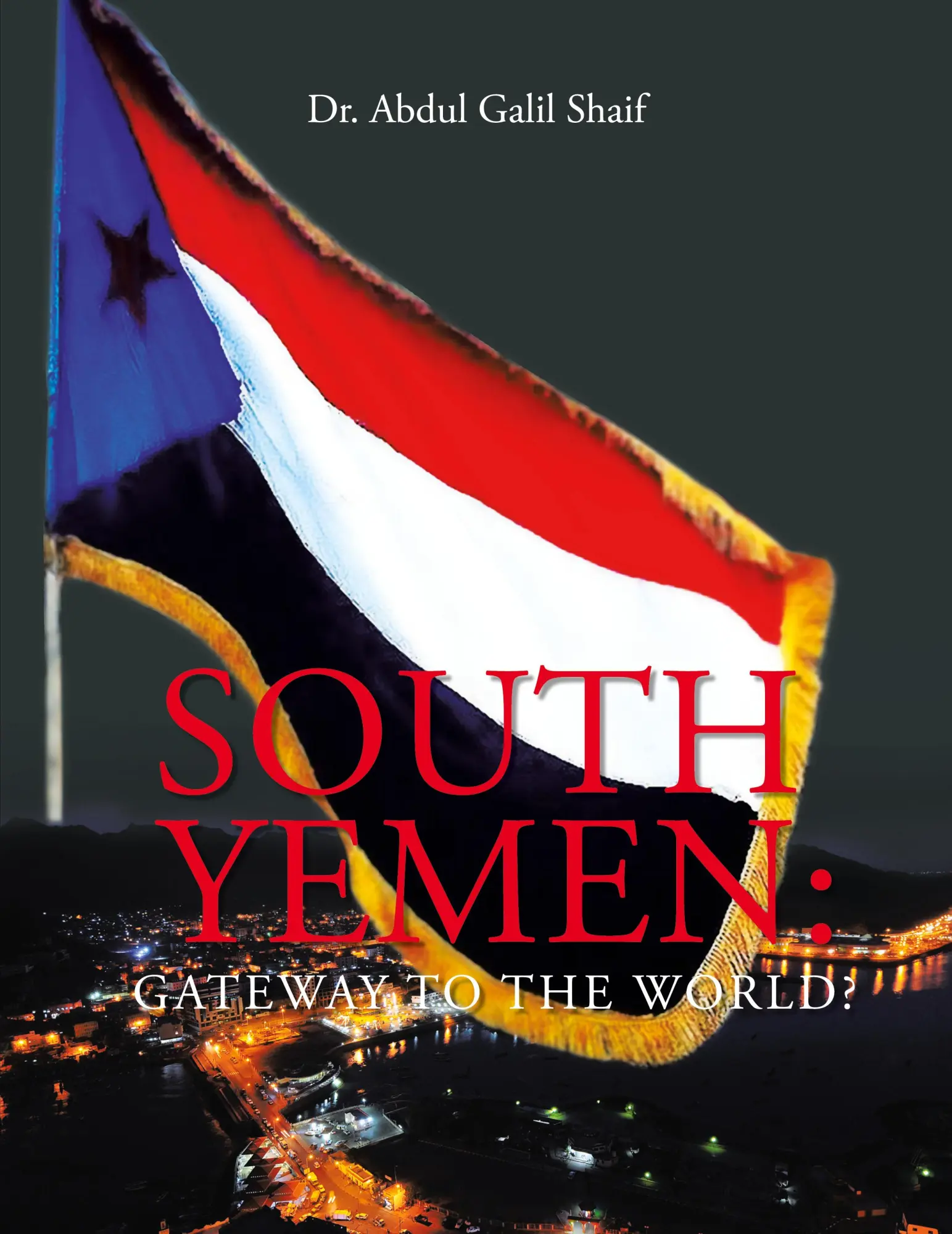 Cover: 9781665593144 | South Yemen | Gateway to the World? | Abdul Galil Shaif | Taschenbuch