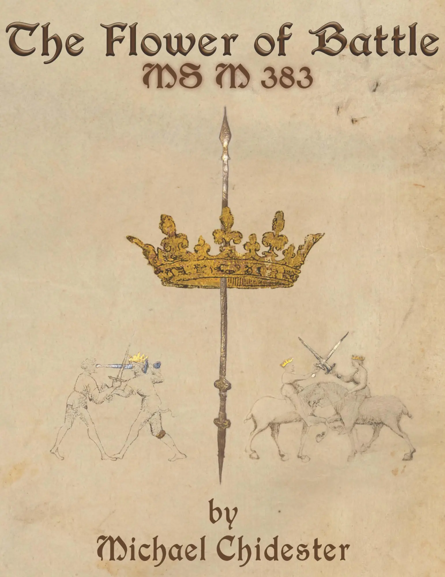 Cover: 9781953683144 | The Flower of Battle | MS M 383 | Michael Chidester | Taschenbuch Cover: 9781953683144 | The Flower of Battle | MS M 383 | Michael Chidester | Taschenbuch