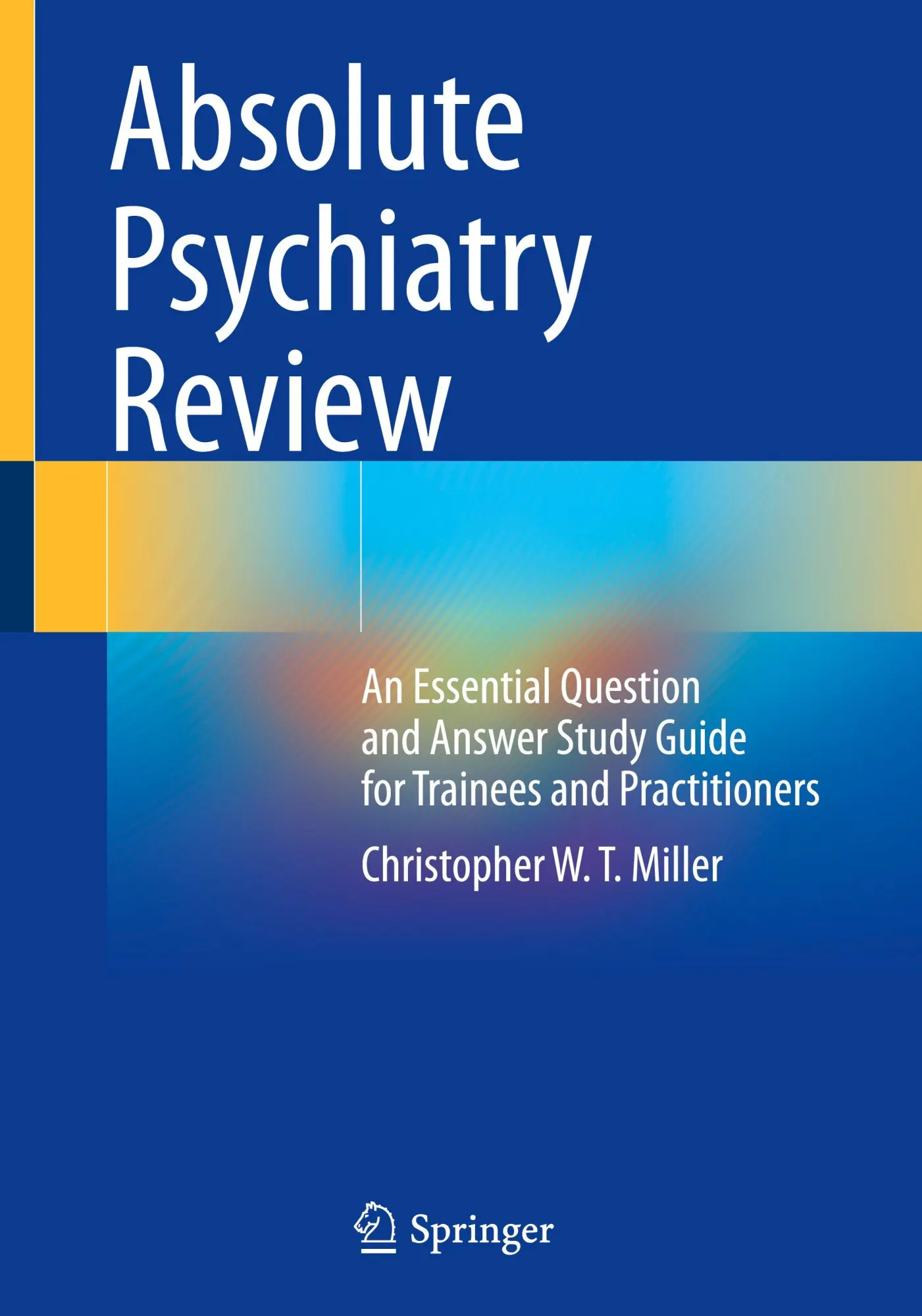 Cover: 9783032133144 | Absolute Psychiatry Review | Christopher W. T. Miller | Taschenbuch