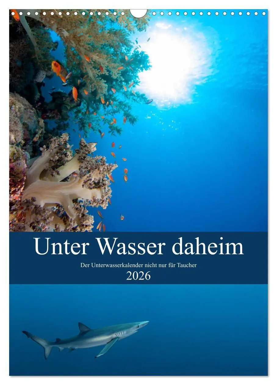 Cover: 9783516413144 | Unter Wasser daheim (Wandkalender 2026 DIN A3 hoch), CALVENDO...