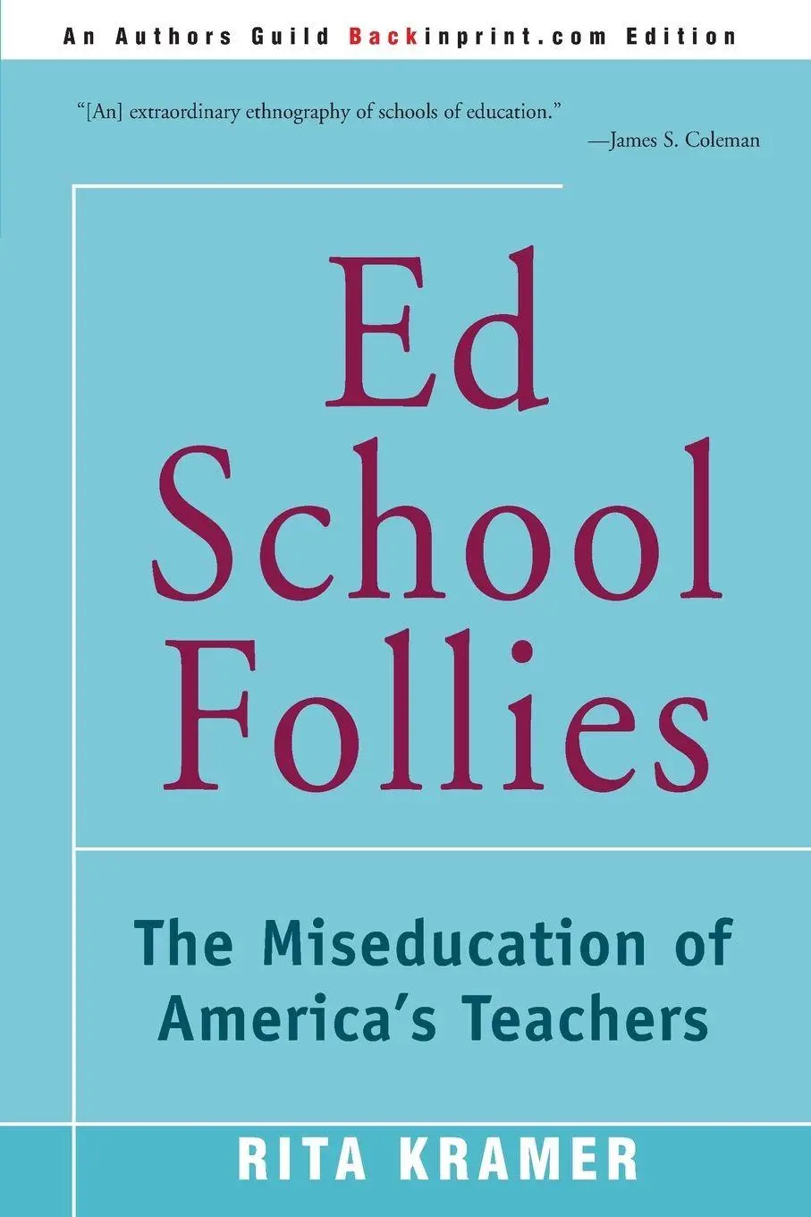 Cover: 9780595153244 | Ed School Follies | The Miseducation of America's Teachers | Kramer
