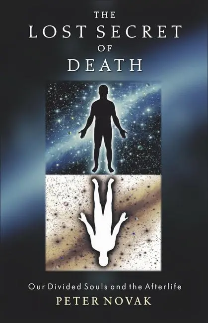 Cover: 9781571743244 | The Lost Secret of Death | Our Divided Souls and the Afterlife | Novak