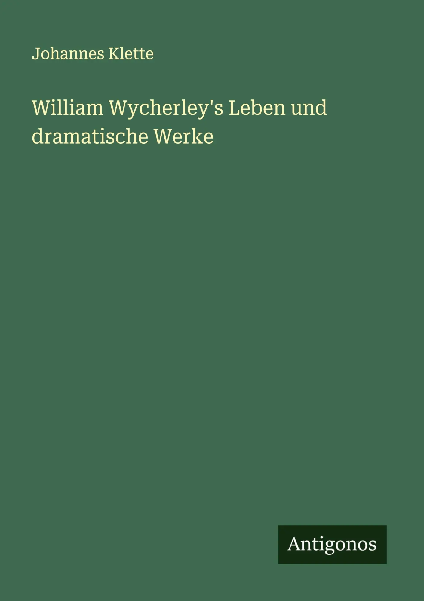 William Wycherley's Leben und dramatische Werke