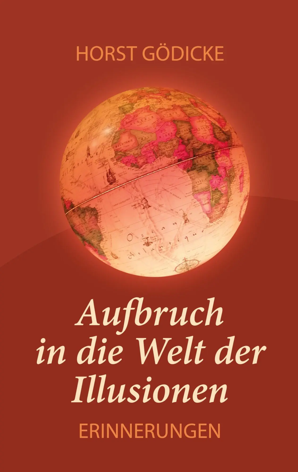 Cover: 9783695153244 | Aufbruch in die Welt der Illusionen | Erinnerungen | Horst Gödicke
