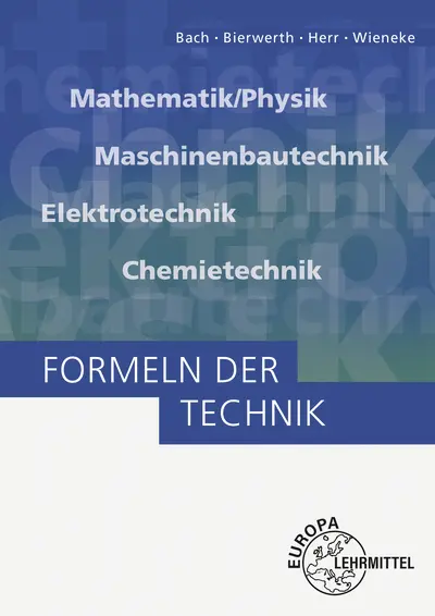 Cover: 9783808553244 | Formeln der Technik | Ewald Bach (u. a.) | Buch | 479 S. | Deutsch