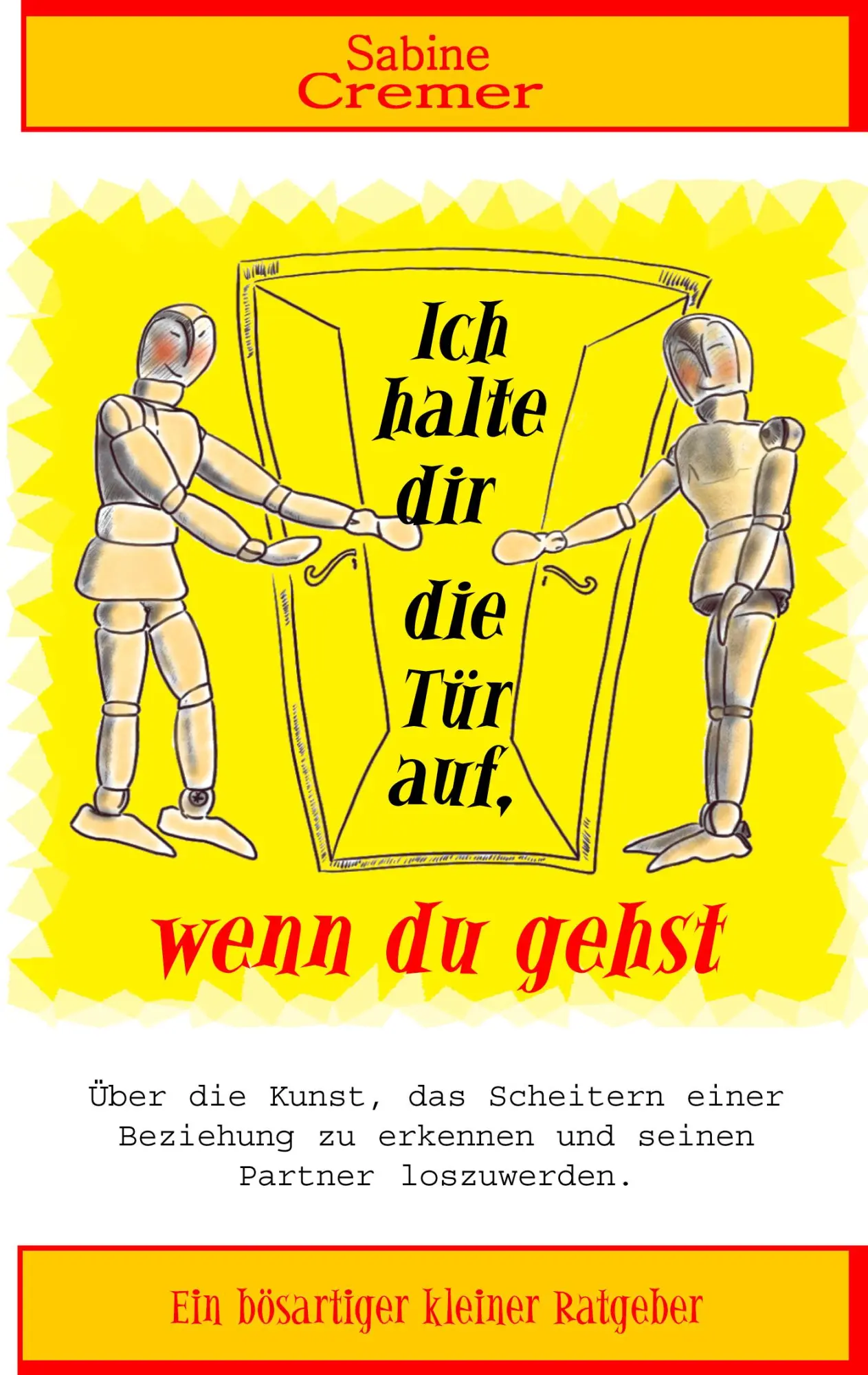 Cover: 9783833443244 | Ich halte dir die Tür auf, wenn du gehst | Sabine Cremer | Taschenbuch