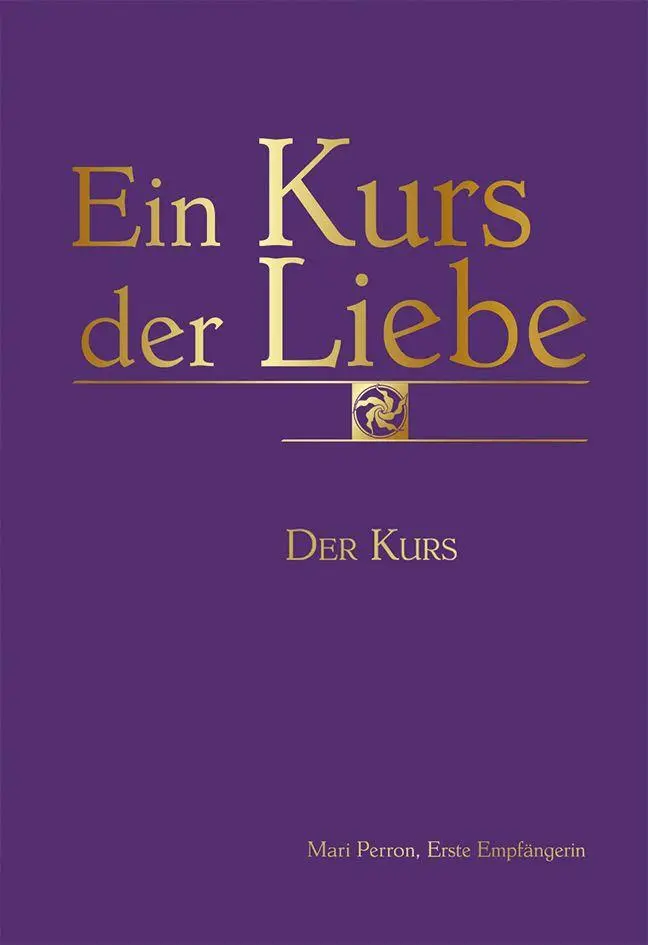 Cover: 9783895683244 | Ein Kurs der Liebe | Der Kurs | Mari Perron | Taschenbuch | 304 S.