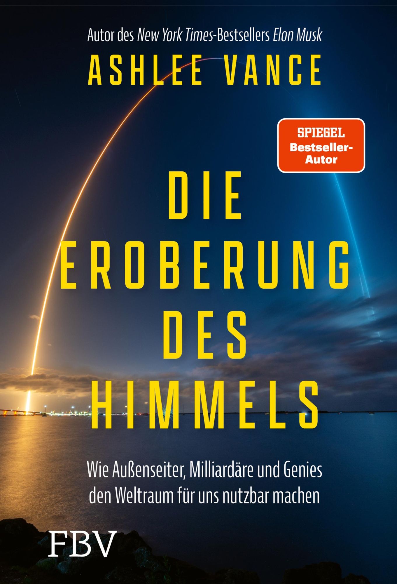 Cover: 9783959723244 | Die Eroberung des Himmels | Ashlee Vance | Buch | 528 S. | Deutsch