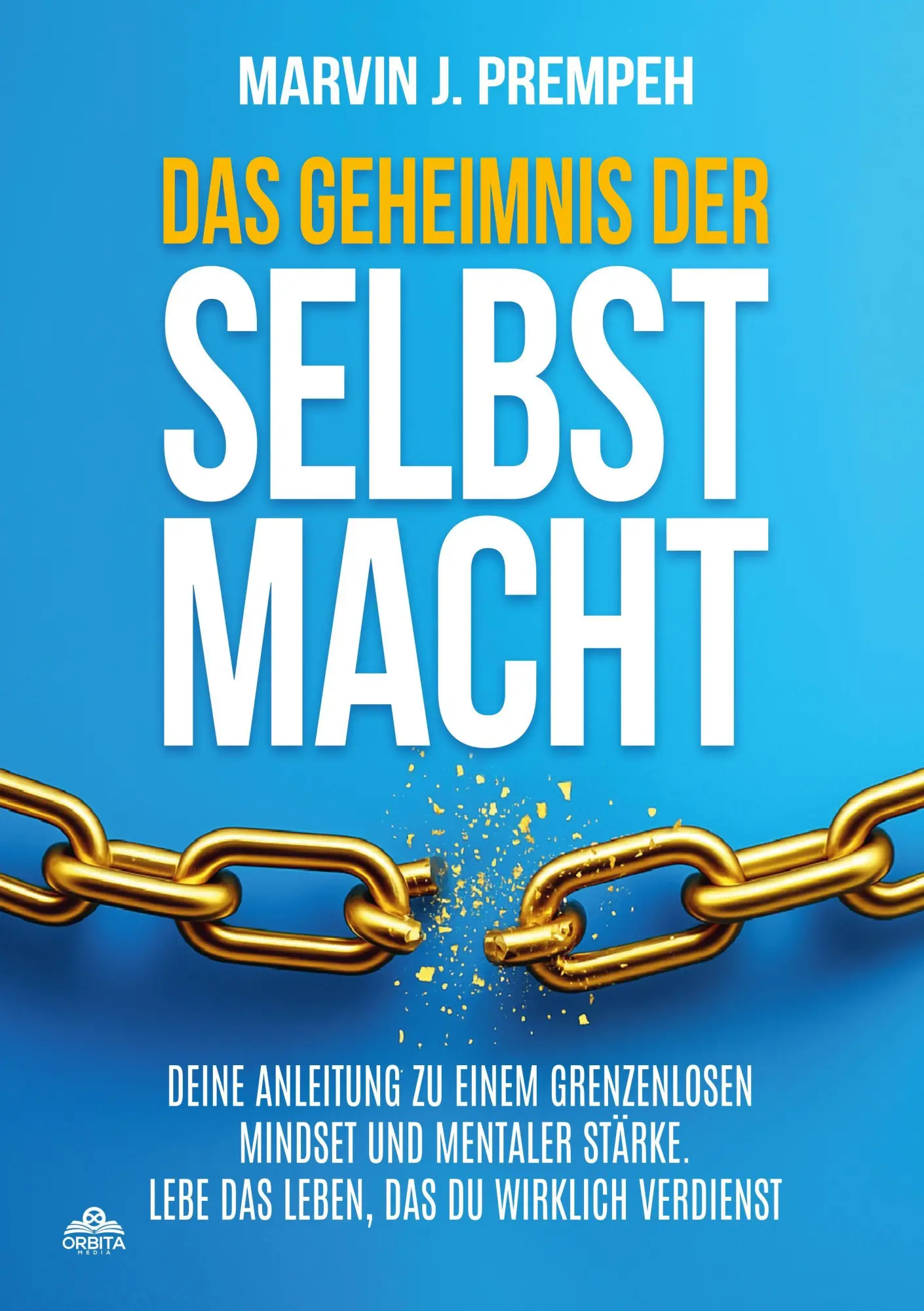 Cover: 9783989353244 | Das Geheimnis der Selbstmacht - Deine Anleitung zu einem...