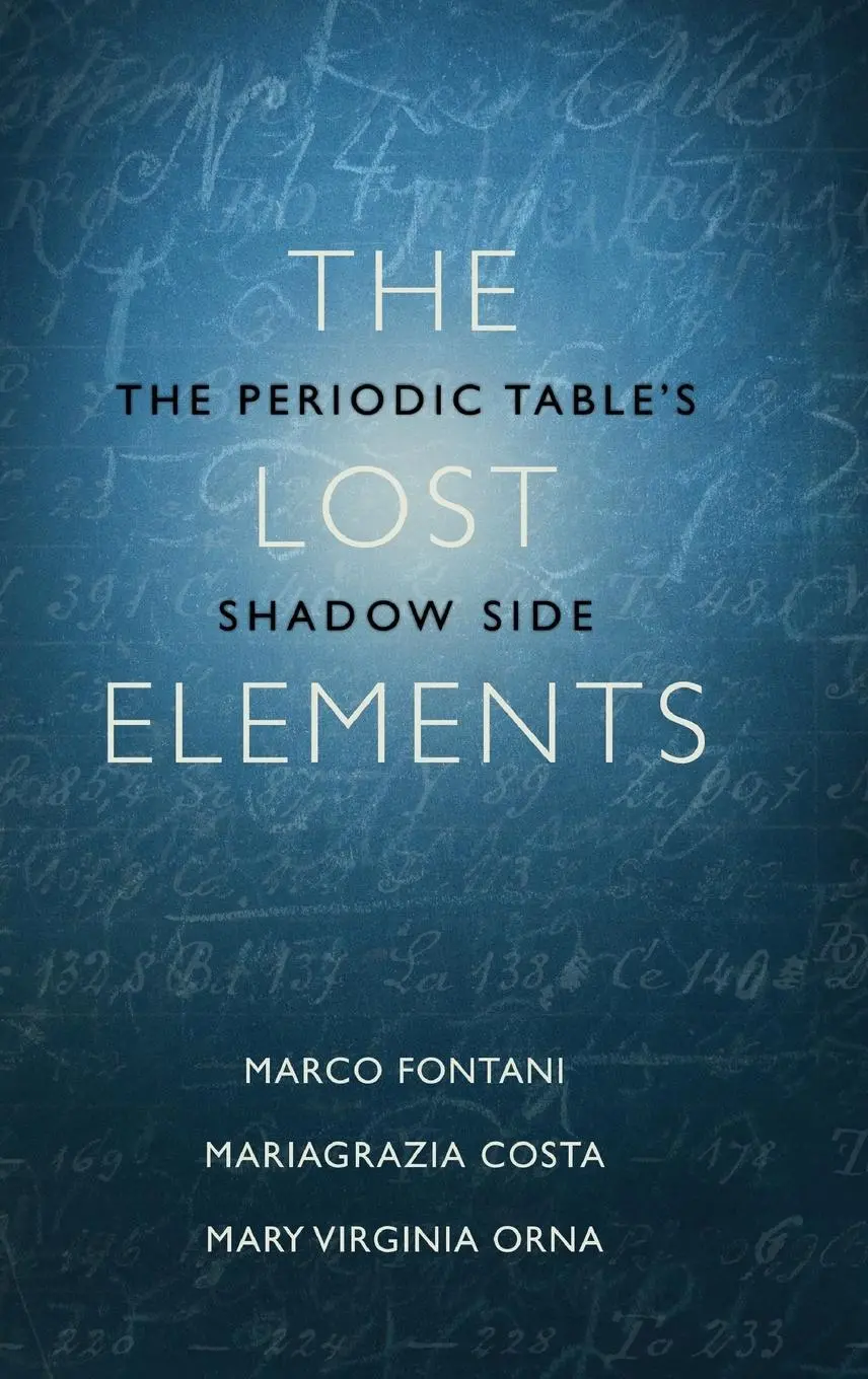 Cover: 9780199383344 | The Lost Elements | The Periodic Table's Shadow Side | Fontani (u. a.)