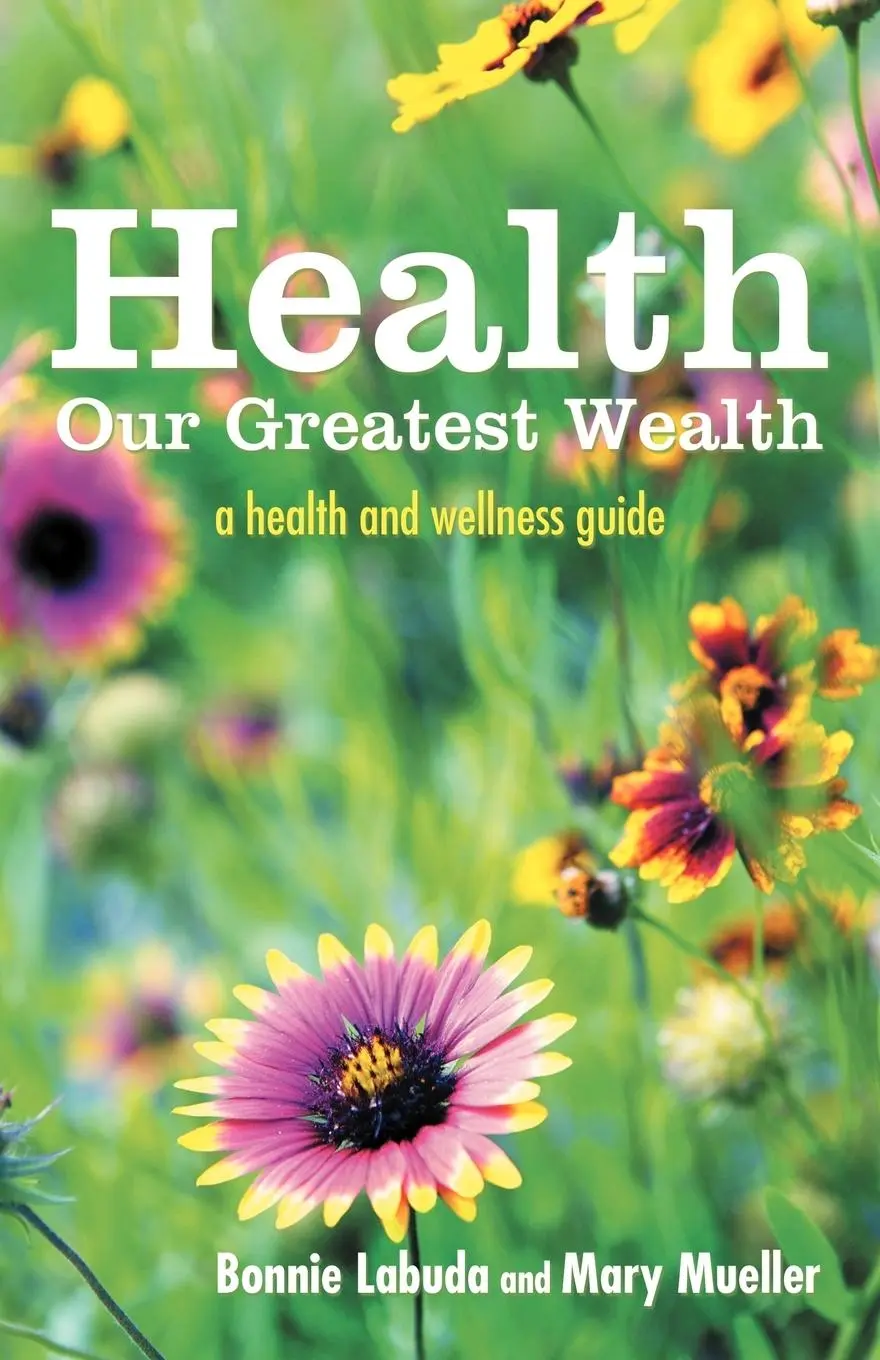 Cover: 9781452553344 | Health | Our Greatest Wealth: A Health and Wellness Guide | Buch