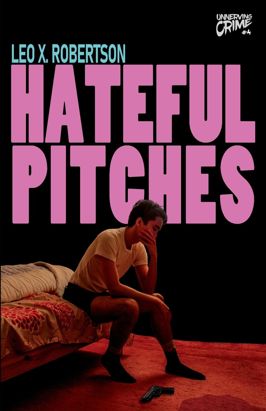 Cover: 9781998763344 | Hateful Pitches | Leo X. Robertson | Taschenbuch | Englisch | 2024