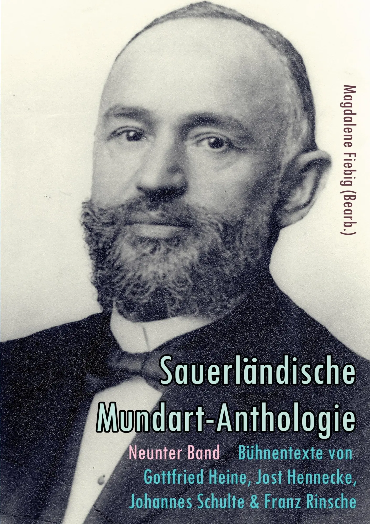 Bühnentexte von Gottfried Heine, Jost Hennecke, Johannes Schulte und Franz Rinsche (Sauerländische Mundart-Anthologie)