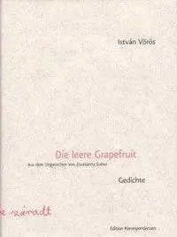 Cover: 9783902113344 | Die leere Grapefruit | Gedichte, Ungar/dt | István Vörös | Buch | 2004